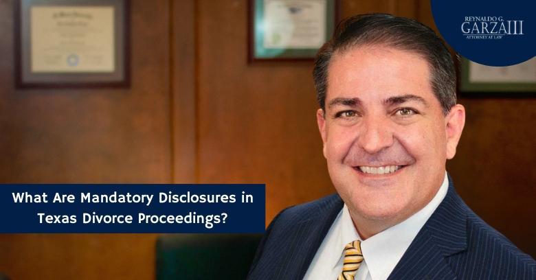 What Are Mandatory Disclosures in Texas Divorce Proceedings.